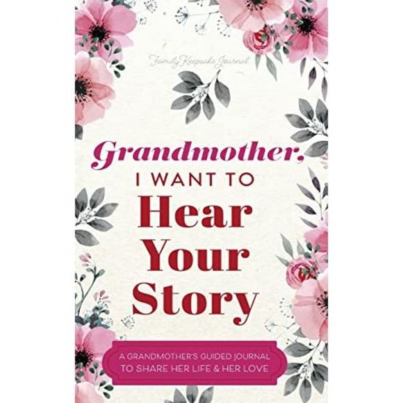 Grandmother, I Want to Hear Your Story: A Grandmother's Guided Journal to Share - Picture 2 of 3